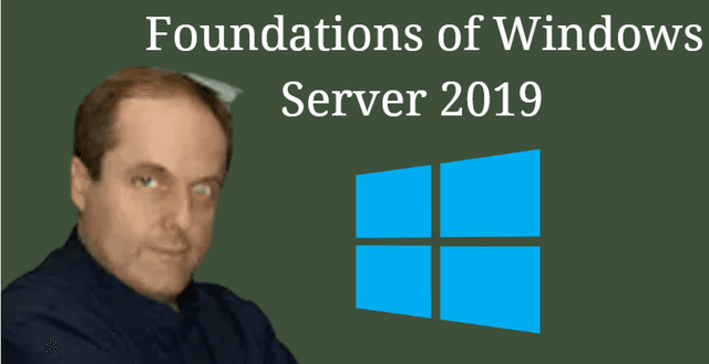 Foundations of Windows Server 2019