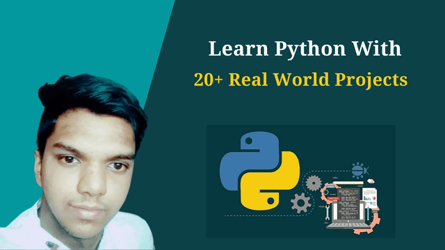 Learn Python With 20+ Real World Projects