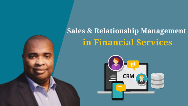 Sales and Relationship Management in Financial Services