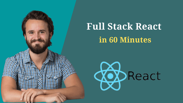 Full-Stack React in 60 Minutes