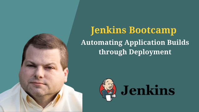 Jenkins Bootcamp – Automating Application Builds through Deployment