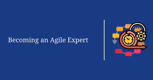 Becoming an Agile Expert