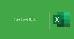 Core Excel Skills