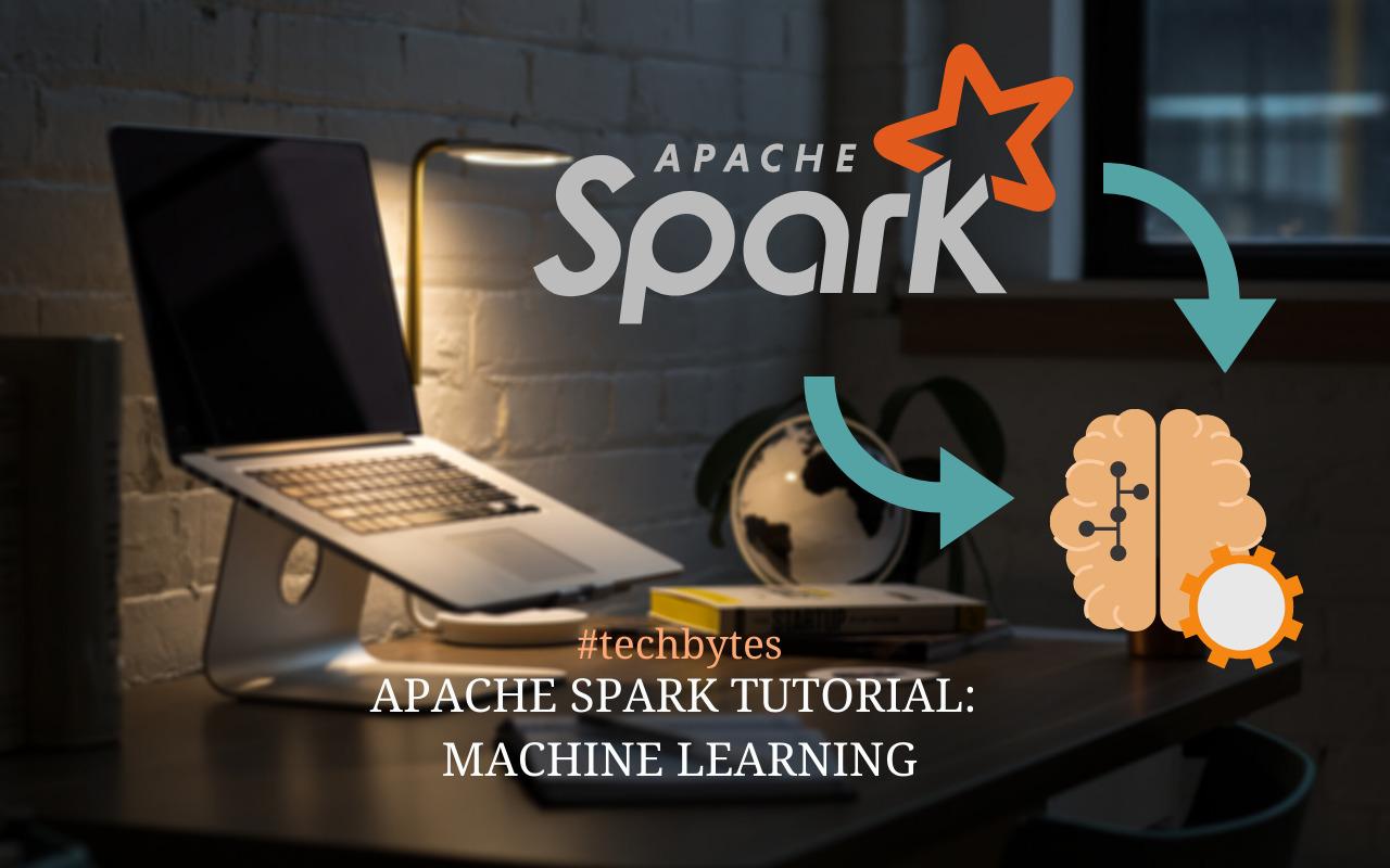 Apache Spark Tutorial: Machine Learning – Techbytes