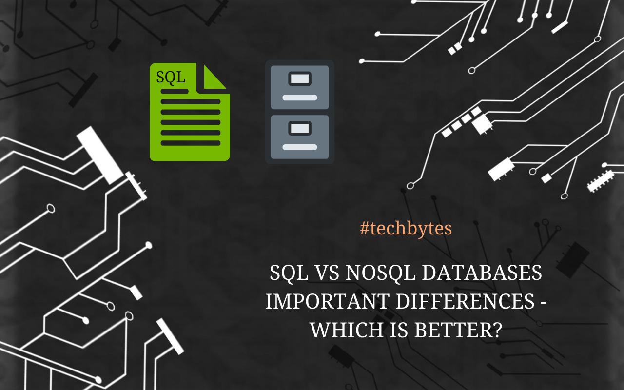 SQL VS NoSQL Databases: Important Differences-Which is better?