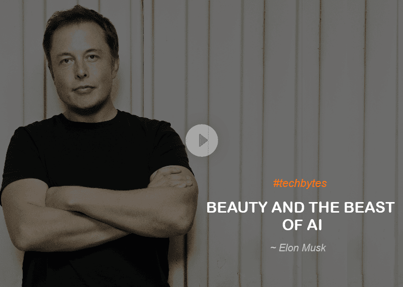 Elon Musk – Beauty and The Beast of AI