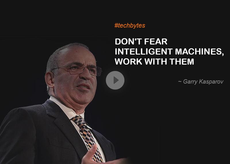 Garry Kasparov – Don’t Fear Intelligent Machines, Work With Them