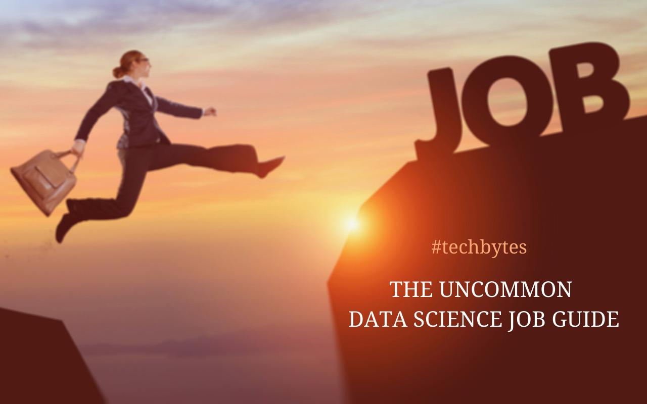 The Uncommon Data Science Job Guide