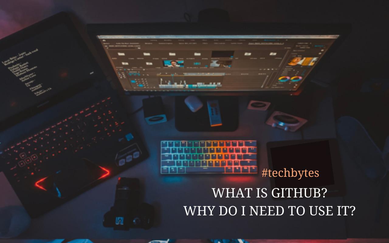 What is GitHub and Why Do I Need to Use It?