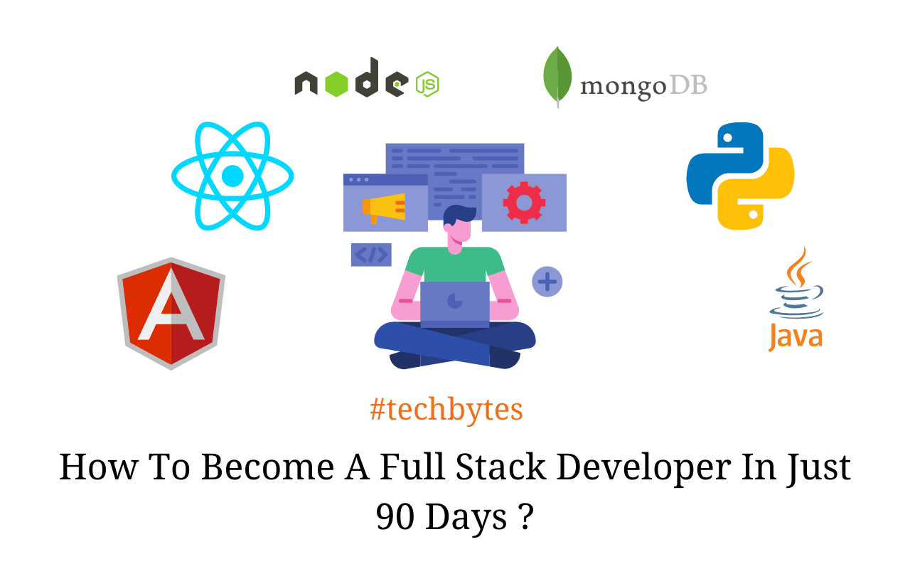 How To Become A Full Stack Developer In Just 90 Days ?