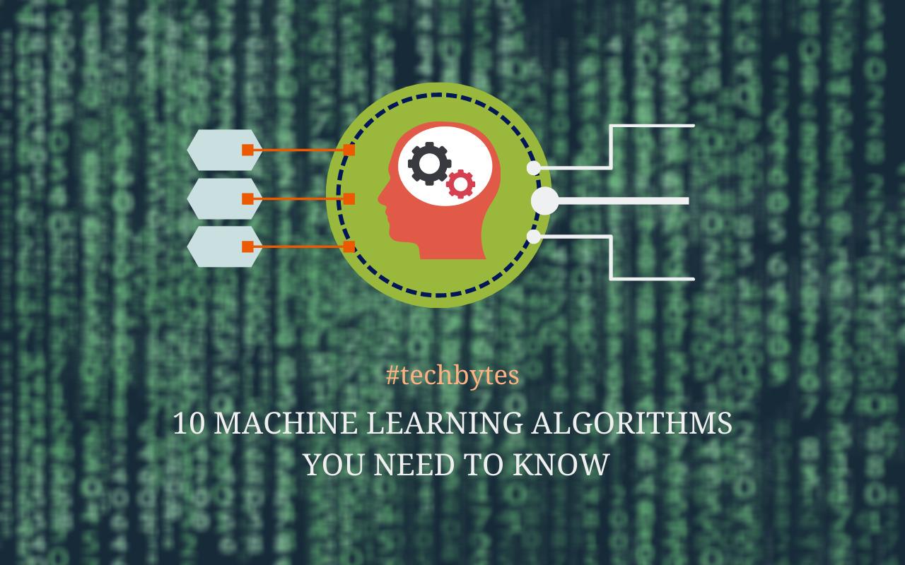 10 Machine Learning Algorithms You Need to Know – Techbytes