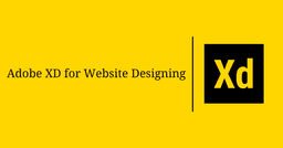 Adobe XD for Website Designing