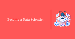 Become a Data Scientist