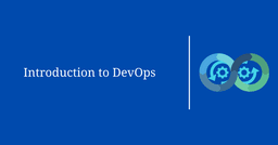 Introduction to DevOps