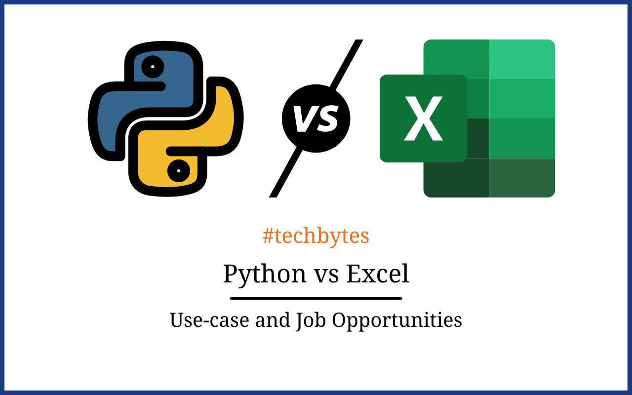 Python vs. Excel: Use-case and Job Opportunities – Techbytes