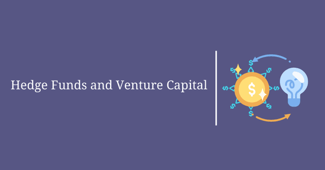 Hedge Funds and Venture Capital