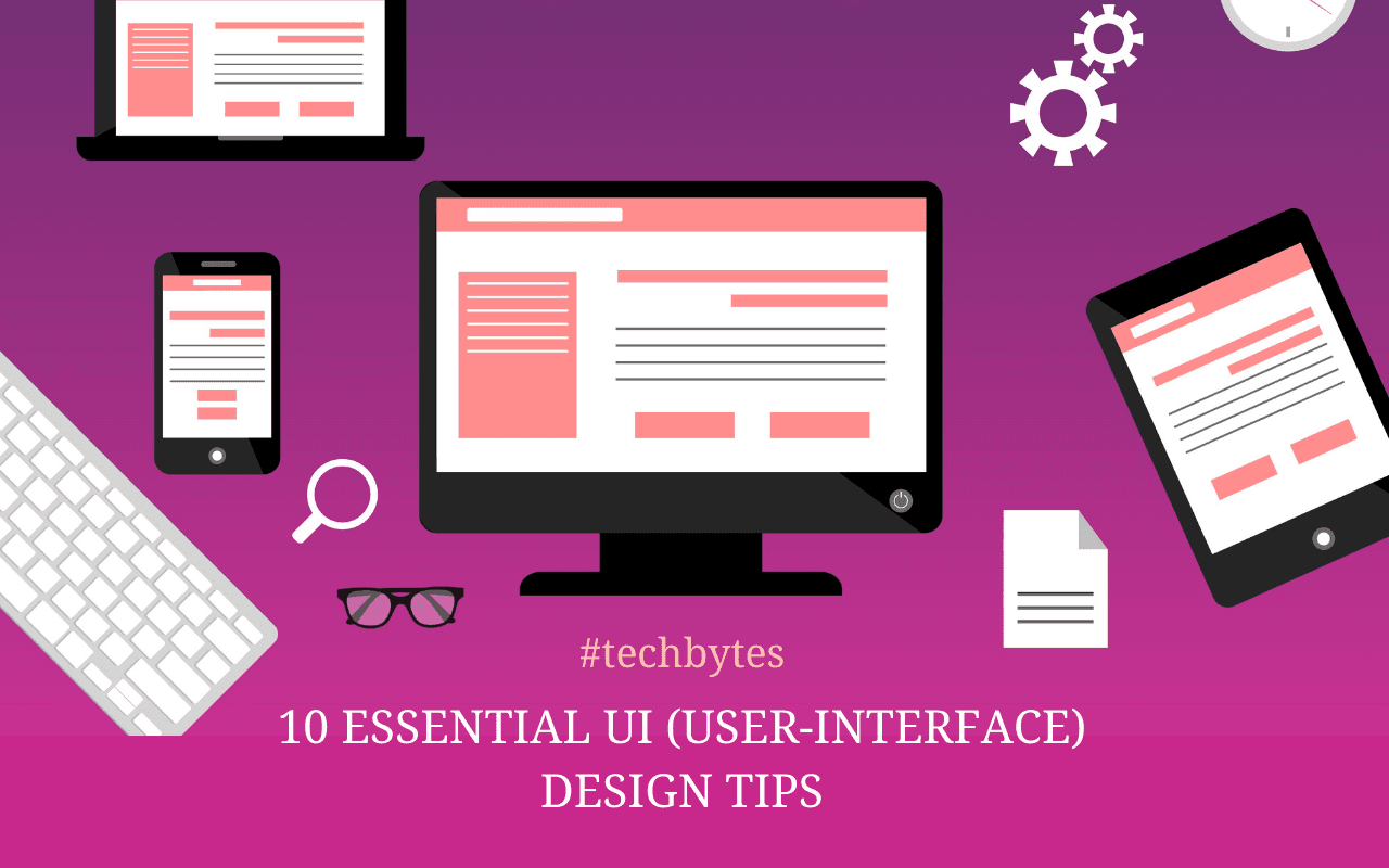 10 Essential UI (User-Interface) Design Tips