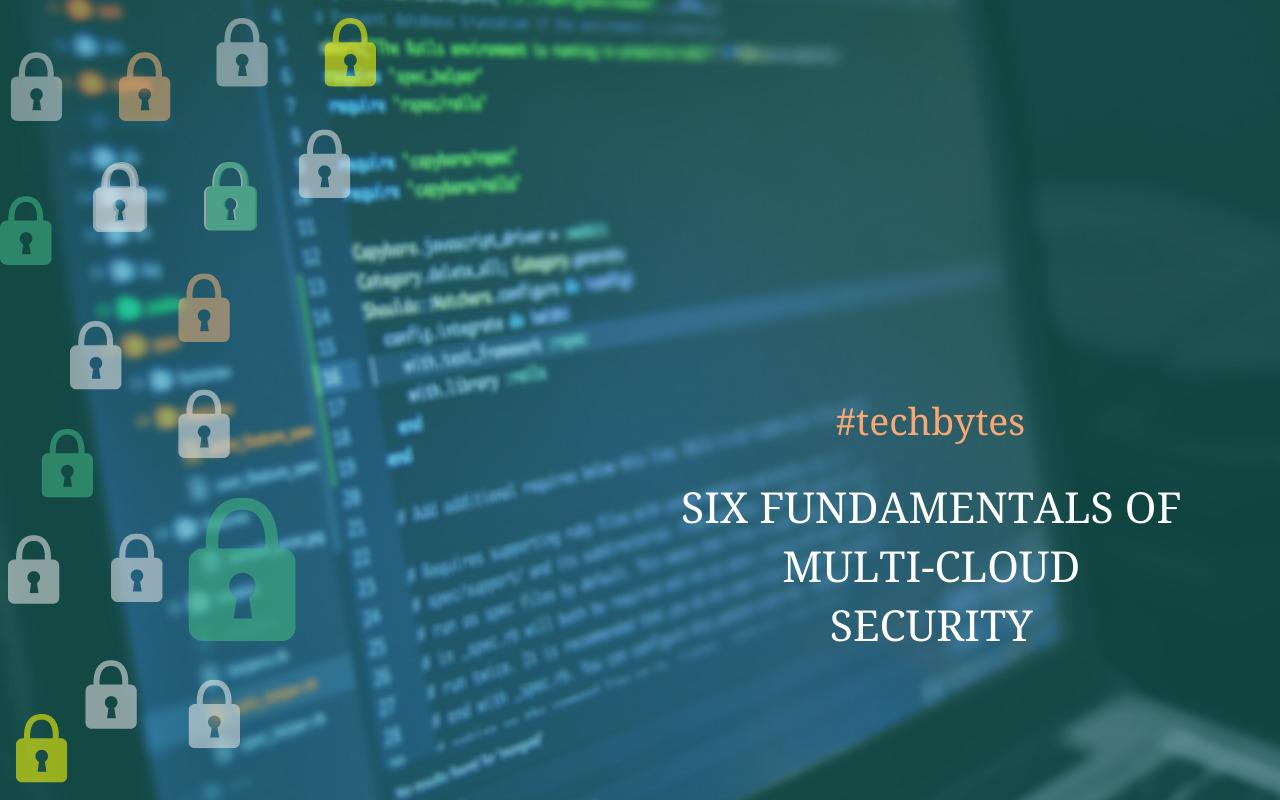 6 Fundamentals Of Multi Cloud Security